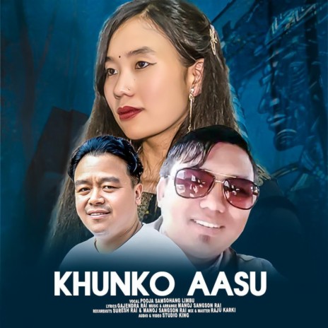 Khunko Ashu ft. Pooja Samsuhang Limbu & Manoj Sangson Rai | Boomplay Music