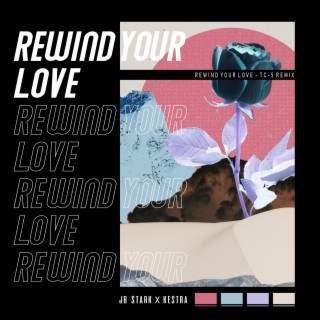 Rewind Your Love (Tc-5 Remix)