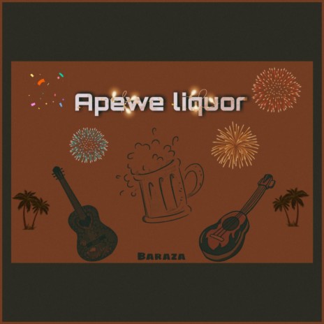 Apewe Liquor | Boomplay Music