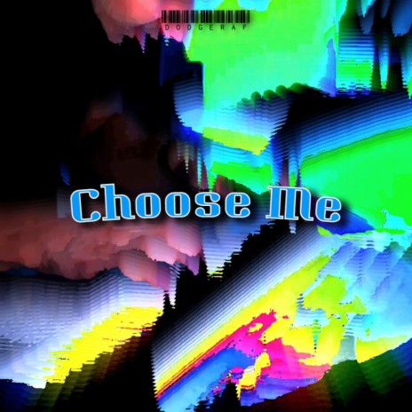 Choose Me | Boomplay Music