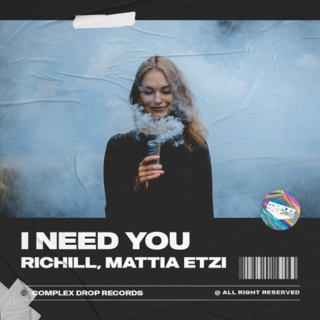 I Need You ft. Mattia Etzi | Boomplay Music