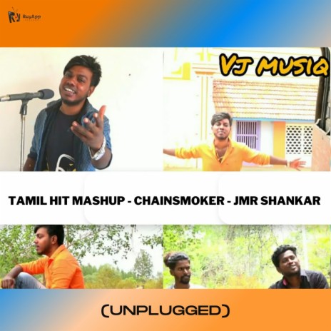 Tamil HIT MASHUP - CHAINSMOKER - JMR SHANKAR (Unplugged) | Boomplay Music