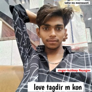 Love Tagdir M Kon