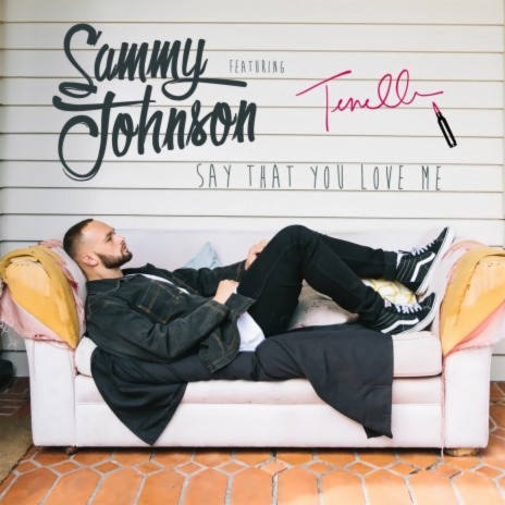 Say That You Love Me ft. Tenelle | Boomplay Music