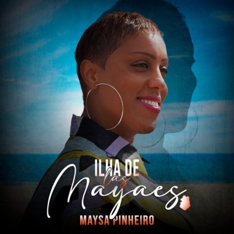 Ilha de las Mayaes ft. Maysa Pinheiro | Boomplay Music