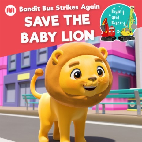 Bandit Bus Strikes Again - Save the Baby Lion | Boomplay Music