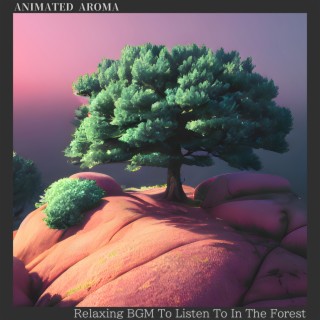 Relaxing Bgm to Listen to in the Forest