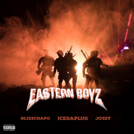 Eastern Boyz ft. Blizzchapo & JO3EZY | Boomplay Music