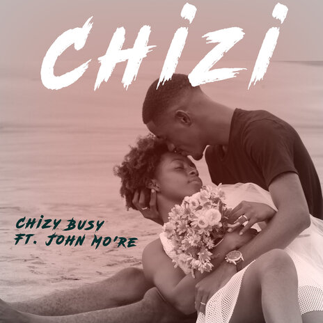 Chizi ft. John Mo're | Boomplay Music