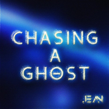 Chasing A Ghost | Boomplay Music