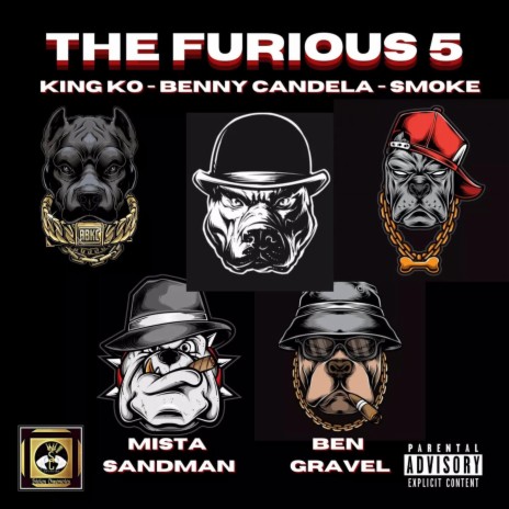 The Furious 5 ft. Ben Gravel, Mista Sandman, The Original Smoke & King Ko