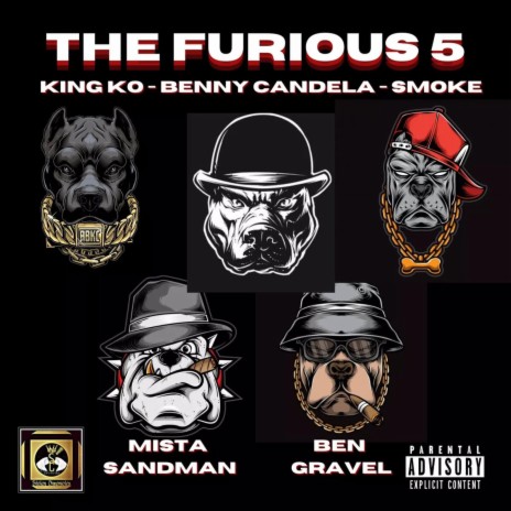 The Furious 5 ft. Ben Gravel, Mista Sandman, The Original Smoke & King Ko | Boomplay Music