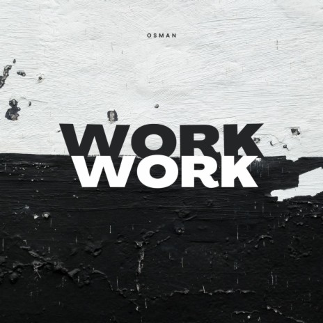 Work Work ft. CVHIL | Boomplay Music