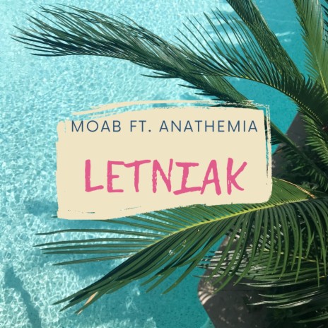 Letniak ft. Anathemia | Boomplay Music