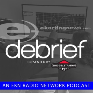 EKN Debrief: Episode 85 - Cup Karts North America Grand Nationals 5