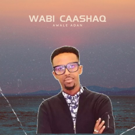 Wabi caashaq | Boomplay Music