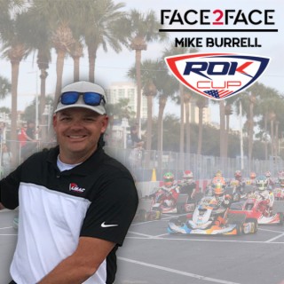 Face2Face: EP61 – Mike Burrell – ROK Cup USA