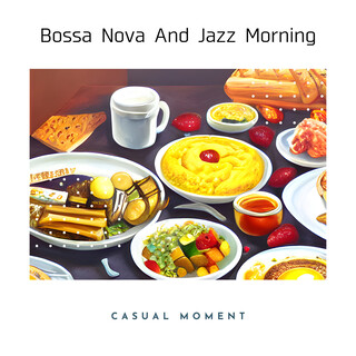 Bossa Nova And Jazz Morning