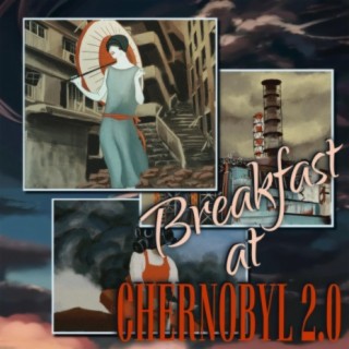 Breakfast At Chernobyl 2