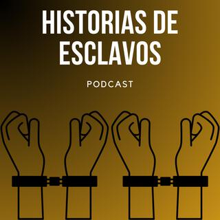 Historias de esclavos.