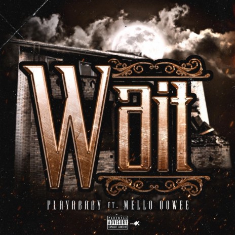 Wait ft. Mello Oowee | Boomplay Music
