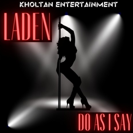 Do As I Say ft. Kholtan Entertainment | Boomplay Music