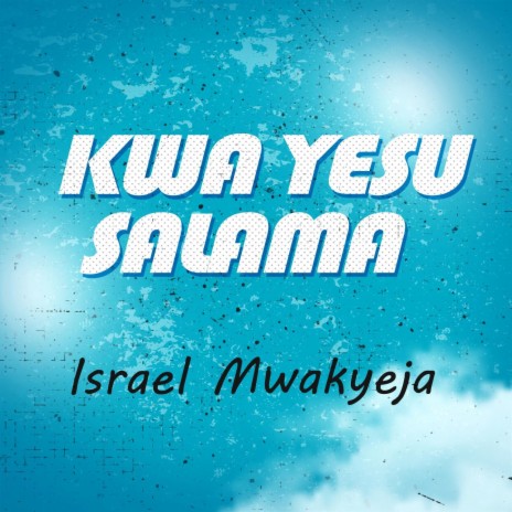 Kwa Yesu Salama | Boomplay Music