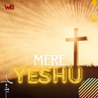 Mere Yeshu