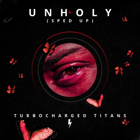 Unholy (Sped Up) | Boomplay Music