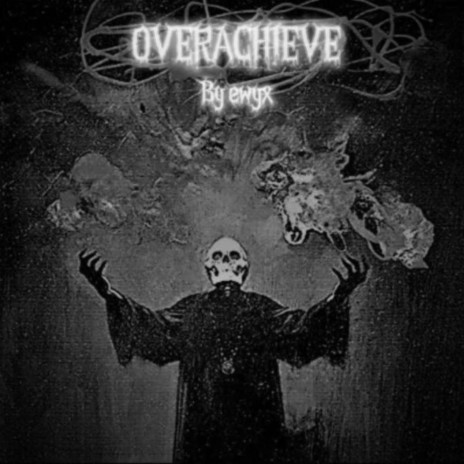 Overachieve | Boomplay Music