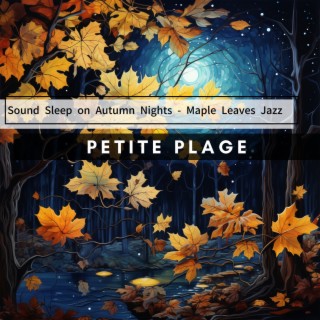 Sound Sleep on Autumn Nights - Maple Leaves Jazz