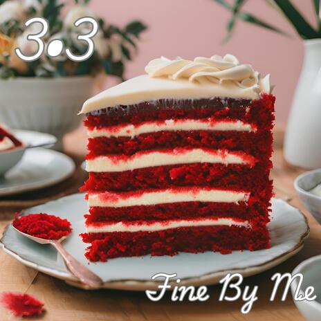 Fine By Me | Boomplay Music