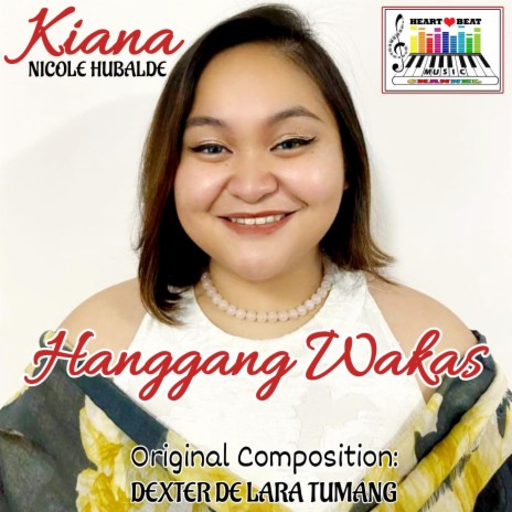Hanggang Wakas ft. Kiana Nicole Hubalde | Boomplay Music