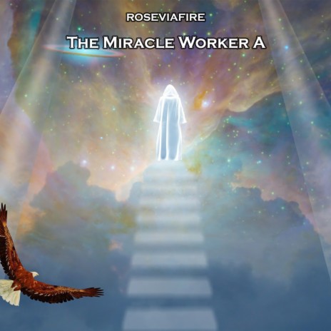 The Miracle Worker A | Boomplay Music