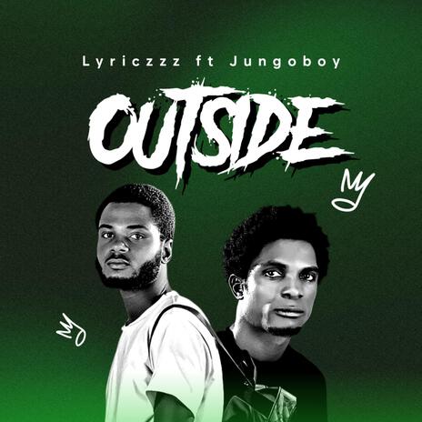 Outside (feat. Jungoboy) | Boomplay Music