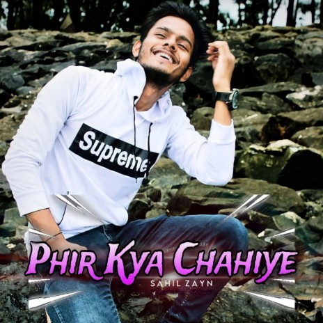 Phir Kya Chahiye | Boomplay Music