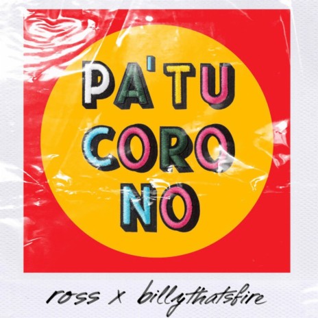 Pa' Tu Coro No ft. BillyThatsFire