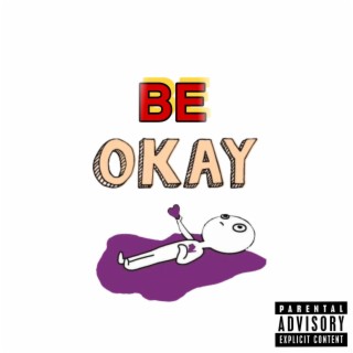 Be Okay