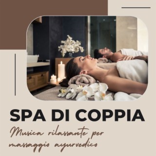 Spa di coppia: Musica rilassante per massaggio ayurvedico