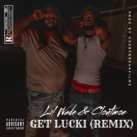 Get Lucki (Remix) ft. Cloutmoe | Boomplay Music