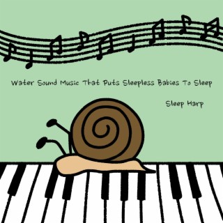 Water Sound Music That Puts Sleepless Babies To Sleep