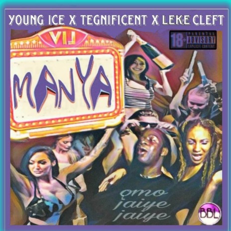 Manya ft. Black Boys Life, Tegnificent & Leke Cleft | Boomplay Music