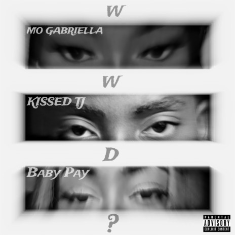 WWD? ft. Baby Pay & Mo Gabriella