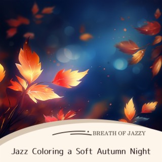 Jazz Coloring a Soft Autumn Night