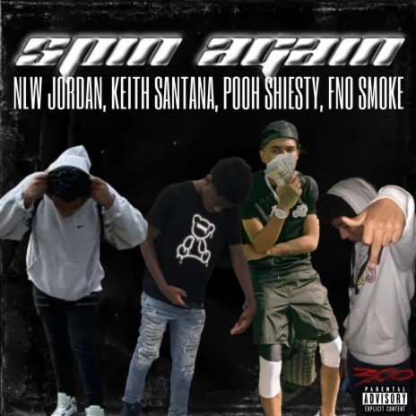 Spin Again ft. Keith Santana, Pooh Shiesty & FNO Smoke | Boomplay Music