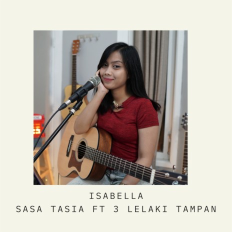 Isabella (Cover) ft. 3 Lelaki Tampan | Boomplay Music