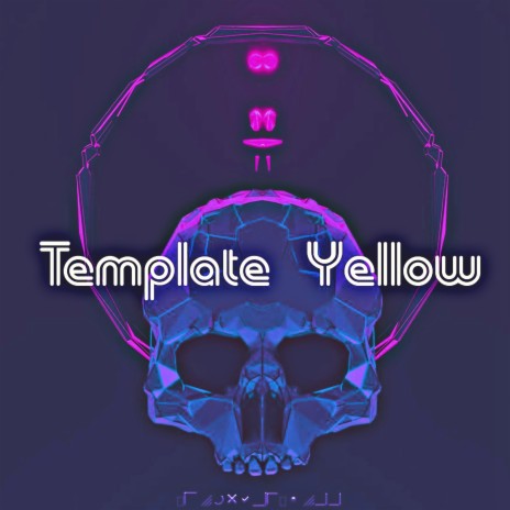 Template Yellow | Boomplay Music