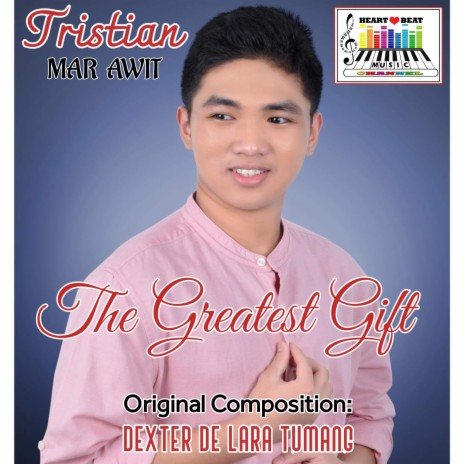The Greatest Gift ft. Tristian Mar Awit | Boomplay Music