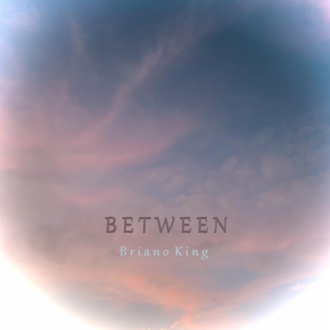 Between (Felt Edition) | Boomplay Music