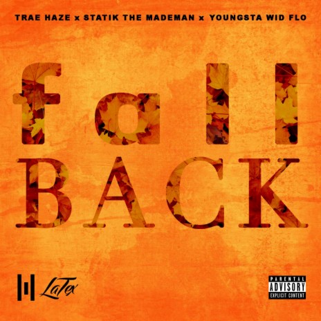 Fall Back ft. Statik The Mademan & Youngsta Wid Flo | Boomplay Music